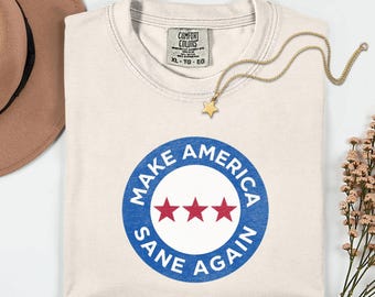 Make America Sane Again Shirt, Anti Maga Political T-Shirt, Pro Democracy Protest Tee, Funny Anti Trump Graphic Shirt, Liberal Gift