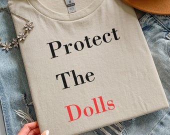 Protect The Dolls Pride-shirt, T-shirt Trans Ally, queer Empowerment katoenen uniseks T-shirt, LGBTQ+ feministische statementtop, cadeau voor hen