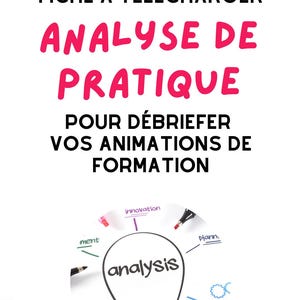 Op de afbeelding: Een witte afbeelding met de tekst "FICHE À TÉLÉCHARGER ANALYSE DE PRATIQUE POUR DÉBRIEFER VOS ANIMATIONS DE FORMATION". De afbeelding bevat een afstudeerhoed, een diploma en een gloeilamp met het woord "analysis".