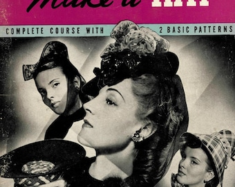 It's Fun to Make a Hat, a complete course - 1940s hat making book PDF