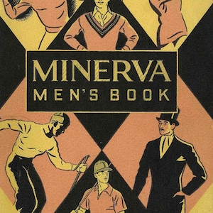 May include: A vintage magazine cover with a black and yellow diamond pattern. The cover features the title "MINERVA MEN'S BOOK" in gold lettering. There are illustrations of men in various activities, including golfing, playing polo, and wearing a suit.