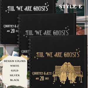 Till We Are Ghosts Personalized Wedding Album/Guestbook- 5 Styles, Anniversary Gift for Couple, Alternative Couple Scrapbook