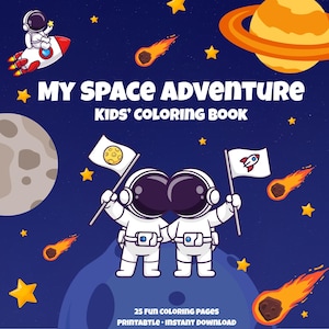 My Space Adventure Kids’ Coloring Book | 25 Printable Space Coloring Pages | Planets, Rockets, Astronauts | Digital Download for Kids