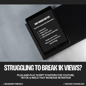 May include: A black tablet shows the text "WHY HOOKS MATTER" and a list of factors. Below, the text reads "STRUGGLING TO BREAK 1K VIEWS?" with "BEGINNER FRIENDLY" and "INSTANT DOWNLOAD" checkmarks. The tablet is on a black surface.