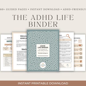 May include: The ADHD Life Binder, a digital download, has a teal cover with a white abstract design. The binder includes over 60 guided pages for clarity and care. The text reads "Instant Printable Download."
