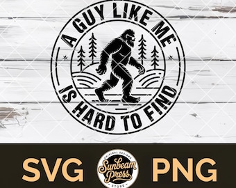 Un tipo como yo es difícil de encontrar SVG PNG Cita divertida de Pie Grande Sasquatch Camiseta Sombrero Parche Archivo Cricut