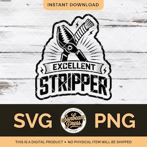 Peut inclure: Graphique noir et blanc avec le texte "EXCELLENT STRIPPER" et une illustration d'une pince à dénuder. Le design comprend les mots "SVG" et "PNG" et le texte "TÉLÉCHARGEMENT INSTANTANÉ".