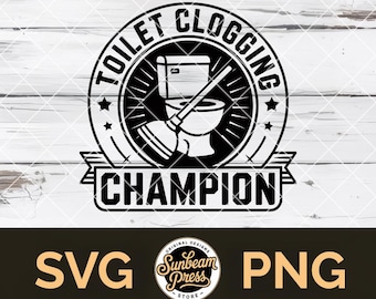 Campeón de obstrucción de inodoro SVG PNG Diseño Divertido Baño Archivo de corte láser Parche de sombrero Glowforge
