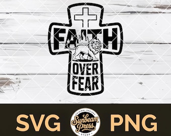 Faith Over Fear SVG Lion PNG File for Cricut Christian T-shirt Design Tattoo Art Hat Patch