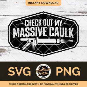 Schauen Sie sich meine massive Caulk SVG PNG lustige Handyman Hut Patch Design Konstruktion Wortspiel Glowforge xTool Erwachsene Humor