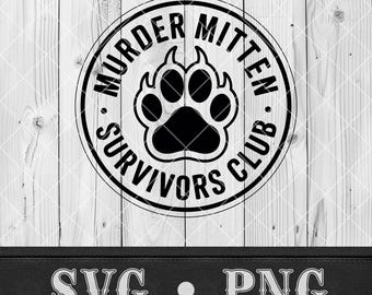 Murder Mitten Survivors Club SVG Funny Cat PNG Sarcastic T-shirt Design Laser Cut File