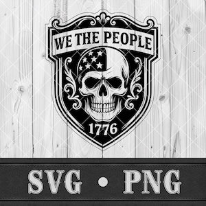 May include: Black and white graphic design featuring a skull with the American flag design on one side, set within a shield shape. The text "WE THE PEOPLE" is at the top, with "1776" at the bottom. The image also includes "SVG • PNG".
