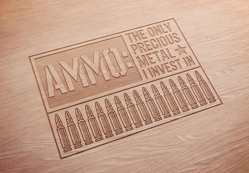 May include: Wooden sign with the word "AMMO" and the phrase "THE ONLY PRECIOUS METAL I INVEST IN" engraved. Below the text are engraved bullet casings. The sign is made of light brown wood.