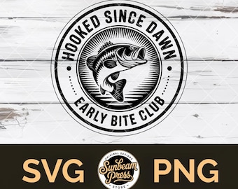 Bass Fishing Badge SVG PNG – “Hooked Since Dawn” Hat Patch & T-Shirt Design, Laser Cut File for Cricut and Silhouette (Glowforge/xTool)
