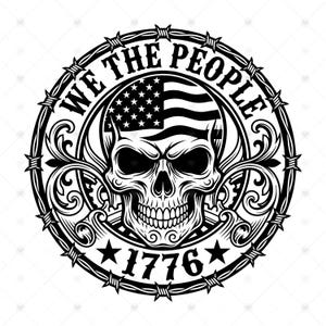 May include: A black and white circular graphic design featuring a central human skull wearing a United States flag bandana. The text WE THE PEOPLE is arched above, and 1776 is centered below, all enclosed within a decorative barbed wire border.