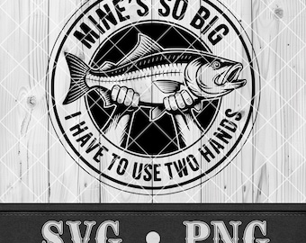 両手で扱わないといけない大きすぎるSVG PNG、面白い釣りパッチデザイン、大人向けユーモアバッジロゴ、Cricut Glowforge xToolレーザーカットファイル