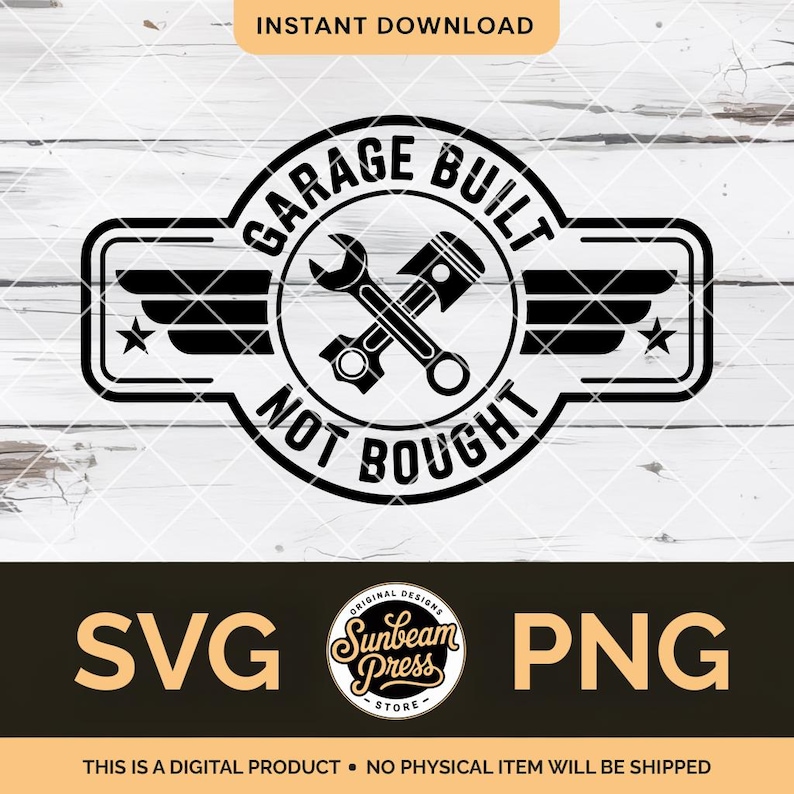 Garage Built Not Bought SVG PNG – Mechanic Car Guy Badge Design ...