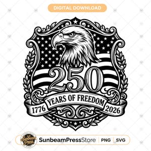 May include: A black and white digital graphic featuring a bald eagle head centered above the number 250. A banner below reads 1776 YEARS OF FREEDOM 2026. The design includes a stylized American flag background, ornate scrollwork, and laurel leaves.