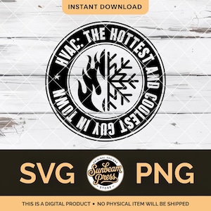 Puede incluir: Gráfico circular en blanco y negro con el texto "HVAC: The Hottest and Coolest Guy in Town." El diseño presenta un símbolo de llama y copo de nieve. Debajo están las letras "SVG" y "PNG".