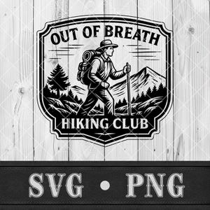 May include: Monochrome graphic featuring a hiker with a backpack and walking stick, set against a mountain and forest backdrop. The text reads "OUT OF BREATH HIKING CLUB". A design for outdoor pursuits.