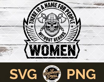 Name For People Without Beards Are Women SVG PNG Funny Viking Skull T-Shirt Hat Patch Mature Humor