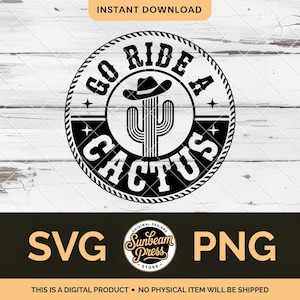 Op de afbeelding: Zwart-wit digitaal ontwerp met de tekst "GO RIDE A CACTUS" in een cirkelvormig embleem, met een cactus- en cowboyhoedillustratie. Inclusief SVG- en PNG-bestandsformaten. Ontwerp van Sunbeam Press.