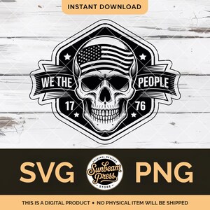 May include: Black and white graphic design featuring a skull with an American flag on its head, surrounded by the text "WE THE PEOPLE" and the numbers "17" and "76". The design includes the words "SVG" and "PNG".