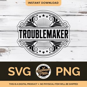 Puede incluir: Diseño digital en blanco y negro con la palabra "TROUBLEMAKER" en un marco decorativo. El diseño incluye estrellas y adornos, con los textos "SVG" y "PNG" debajo. La imagen también indica "DESCARGA INSTANTÁNEA" y "ESTE ES UN PRODUCTO DIGITAL • NO SE ENVIARÁ NINGÚN ARTÍCULO FÍSICO."