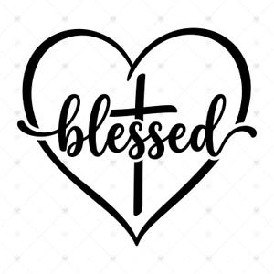 May include: A black graphic design featuring a heart outline with a vertical cross centered inside. The word blessed is written in a cursive script font across the middle of the heart, overlapping the cross. The design is isolated on a white background.
