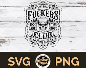 Grumpy fuckers Club SVG PNG Erwachsenen Humor Hut Patch Design Jaded Bitter Mitglied Glowforge Cricut-Datei