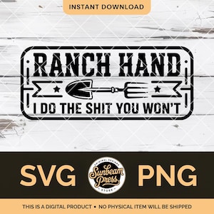 Puede incluir: Diseño digital en blanco y negro con el texto "RANCH HAND I DO THE SHIT YOU WON'T". El diseño incluye un gráfico de pala y horca. También se muestran las palabras "SVG" y "PNG".
