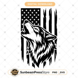 May include: A black and white digital graphic featuring a howling wolf head silhouette layered over a distressed American flag design. The image includes the text Digital Download at the top and SunbeamPressStore PNG SVG at the bottom.