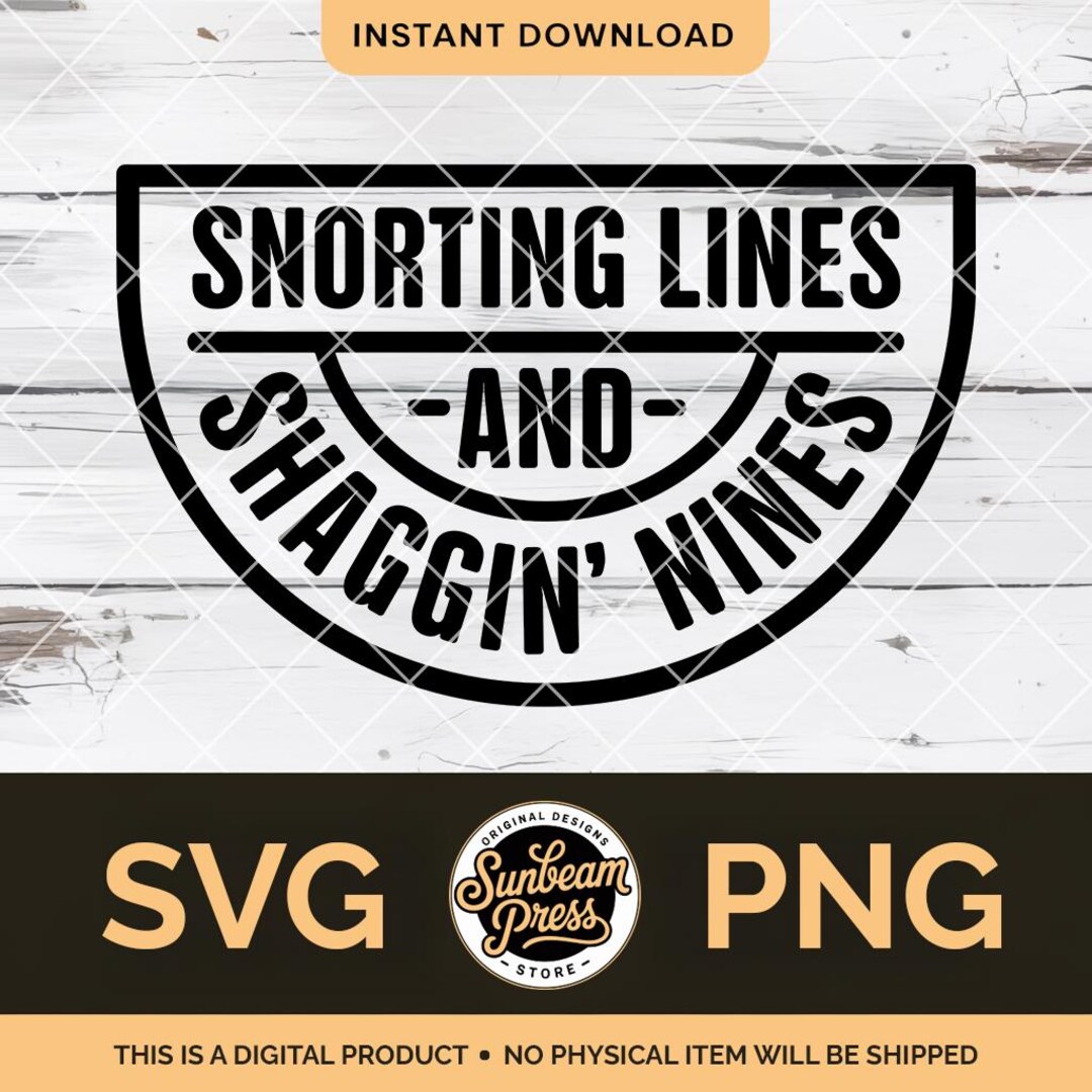 Snorting Line Drawing Snorting Lines Shaggin Nines SVG PNG Adult Humor Hat Patch Design ...
