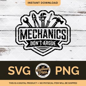 以下が含まれることがあります： 「MECHANICS DON'T ARGUE」のテキストとさまざまなツールを備えた白黒のグラフィックデザイン。デザインには、レンチ、ペンチ、ソケットレンチ、ドライバー、ハンマーが含まれています。画像には「SVG」と「PNG」のテキストも含まれています。
