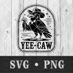 Puede incluir: Gráfico en blanco y negro de un cuervo con sombrero de vaquero, sosteniendo un manojo de trigo. El texto "YEE-CAW" está debajo. La imagen está en un marco ovalado con estrellas y líneas. Debajo, las letras "SVG • PNG".