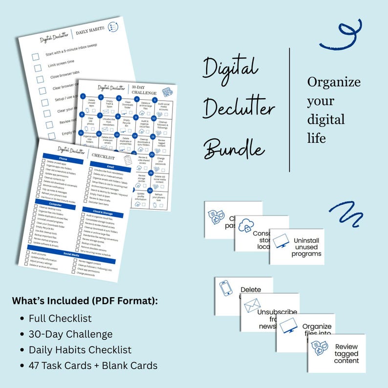 May include: A digital declutter bundle with checklists, a 30-day challenge, and task cards. The image features a light blue background with the words "Digital Declutter Bundle" and "Organize your digital life."