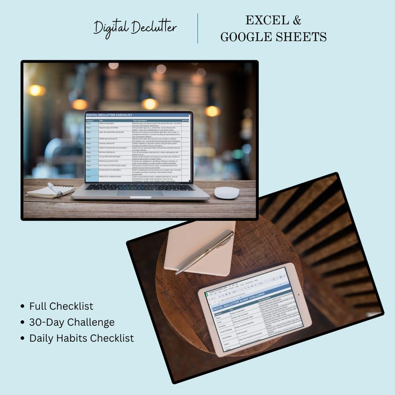 May include: Image showing a laptop and tablet with checklists in Excel and Google Sheets. The text "Digital Declutter" and "EXCEL & GOOGLE SHEETS" are at the top. Bullet points list "Full Checklist," "30-Day Challenge," and "Daily Habits Checklist."