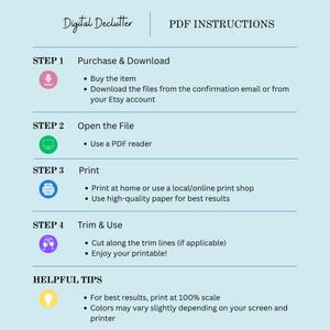 May include: A light blue infographic with the title "PDF INSTRUCTIONS" and the text "Digital Declutter" at the top. The steps include purchasing, downloading, opening, printing, and trimming a PDF. Helpful tips are also included.
