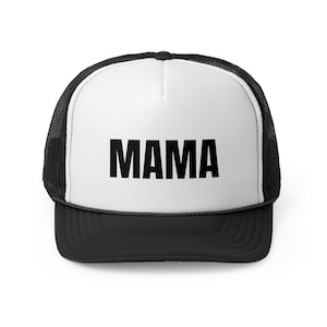 Mama Trucker Cap, Mom Hat, Mother Trucker Cap, Women&#39;s Trucker Hat, Gift for Mom, Mother&#39;s Day Cap