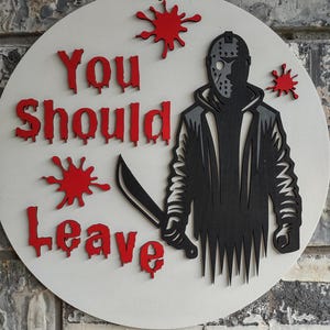 Spooky 3D Halloween Door Sign | Unique Door Hanger | Scary Welcome | Horror Movie Characters | You Should Leave | Halloween Decor, creepy