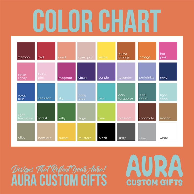 May include: A colour chart displaying a range of shades, such as maroon, red, coral, and rose gold. The chart also includes blues, greens, and pinks, with the text "COLOR CHART" at the top. The bottom of the image features the text "AURA CUSTOM GIFTS".