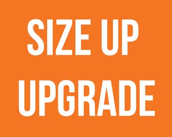 SIZE UP UPGRADE