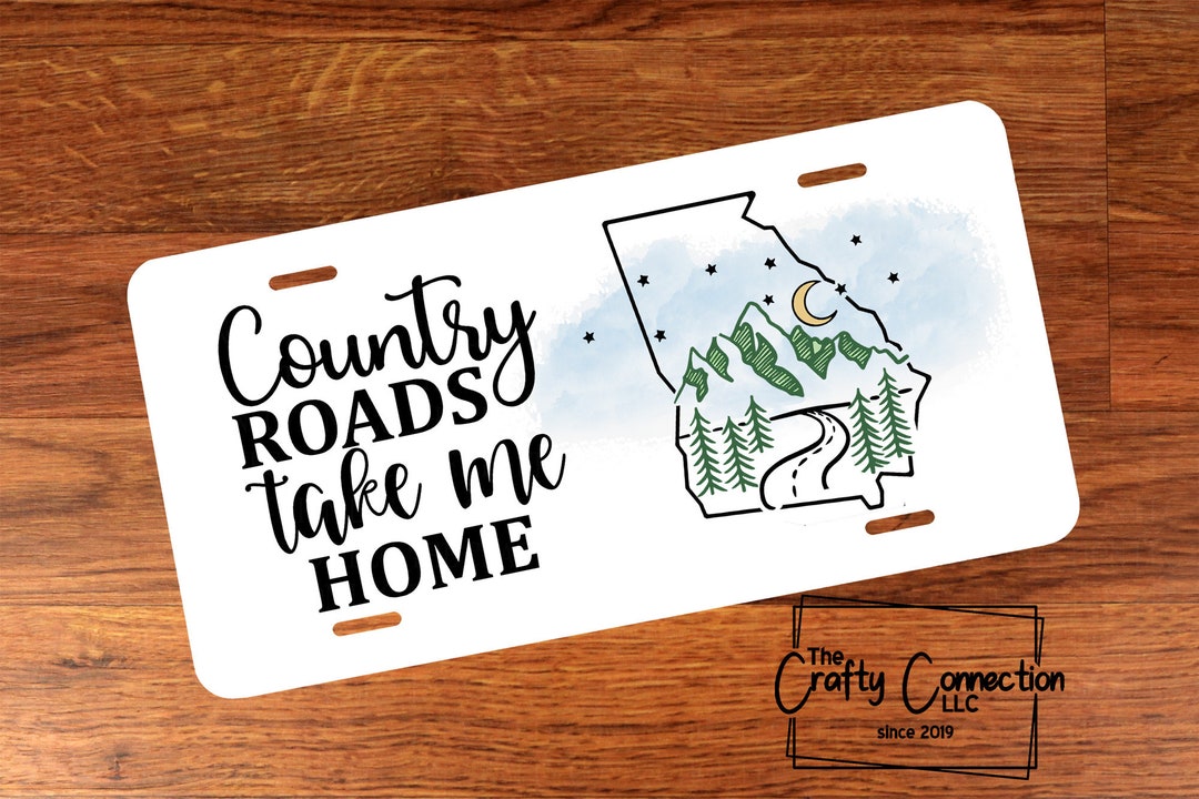 GA Front License Plate Country Roads Take Me Home Etsy