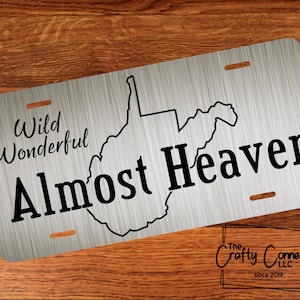 WV Front License Plate - West Virginia Wild Wonderful License Plate - Almost Heaven Vanity Car Tag
