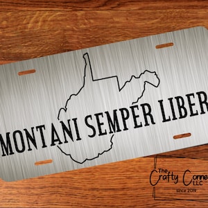 West Virginia Front License Plate, WV Montani Semper Liberi Vanity Car Tag, Mountaineers Always Free