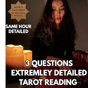 May include: Image of a tarot reading with text that reads "3 Questions Extremely Detailed Tarot Reading" and "soul, love, career and more." The image also includes the text "Same Hour Detailed" and "Bonus Included: My Affirmation Program."