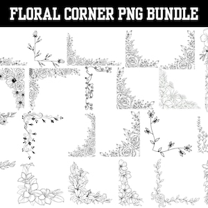 May include: A collection of black and white floral corner designs. The designs include various flowers, leaves, and vines, perfect for digital art projects. The text "FLORAL CORNER PNG BUNDLE" is at the top.