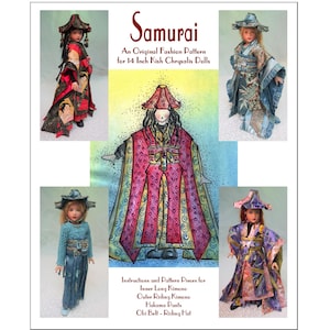 May include: An original fashion pattern for 14-inch Kish Chrysalis dolls. The image features illustrations of dolls in samurai-inspired outfits, including kimonos, hakama pants, and riding hats. The text reads "Samurai" and lists pattern pieces.