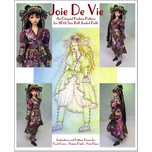 May include: An original fashion pattern for SD13 size ball jointed dolls. The image features dolls in floral print outfits and a fashion illustration. The text reads "Joie De Vie" and lists pattern pieces for a coat dress, harem pants, and hair piece.