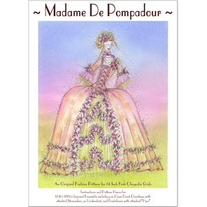Pode incluir: Ilustração de uma boneca vestindo um vestido rosa e amarelo em estilo do século XVIII com detalhes florais. A imagem inclui o texto "Madame De Pompadour" e "An Original Fashion Pattern for 14 Inch Kish Chrysalis Girls."